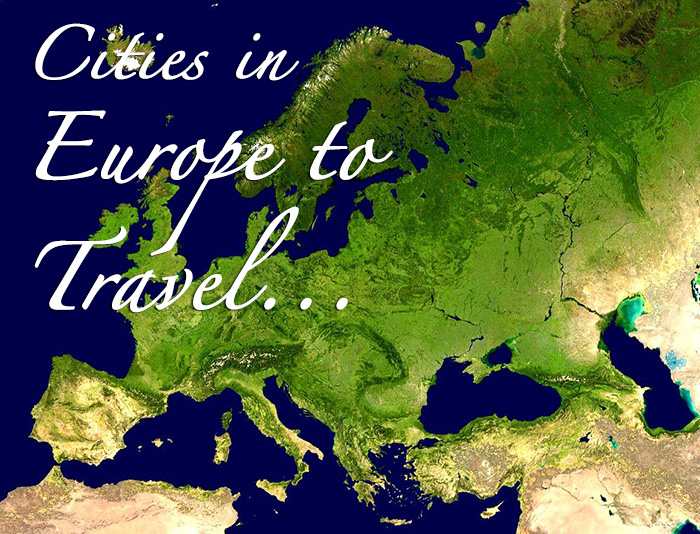 Best Travel Destination Cities in Europe